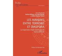 Les Manjaks entre terroirs et diaspora La trajectoire d’une communauté transnationale - Seckou Ndiaye - L'harmattan - broché - Etude