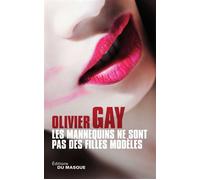 Les mannequins ne sont pas des filles modeles - Olivier Gay - Le Masque - broché - Roman