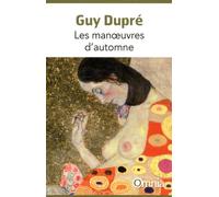 Les manoeuvres d'automne - Guy Dupré - Bartillat - broché - Roman