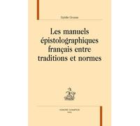Les Manuels Épistolographiques Français Entre Traditions Et Normes