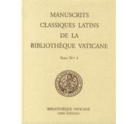 Les Manuscrits Classiques Latins De La Bibliothèque Vaticane - Tome 3, 2e Partie
