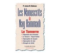 Les Manuscrits de Nag Hammadi - Le Tonnerre Tome 2 - James M. Robinson - Jardin Des Livres - broché - Essai