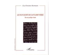 Les manuscrits de Saint-John Perse - Esa Christine Hartmann - L'harmattan - broché - Etude