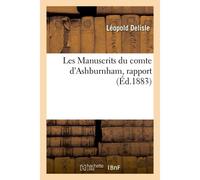 Les Manuscrits Du Comte D'ashburnham, Rapport