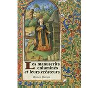 Les manuscrits enlumines et leurs createurs
