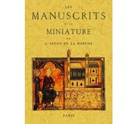 Les Manuscrits Et La Miniature