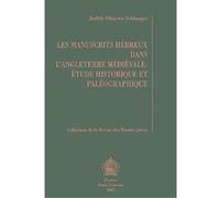 Les Manuscrits Hébreux Dans L'angleterre Médiévale: Étude Historique Et Paléographique