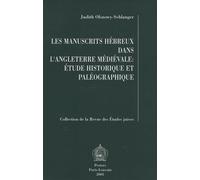 Les Manuscrits Hébreux Dans L'angleterre Médiévale: Étude Historique Et Paléographique