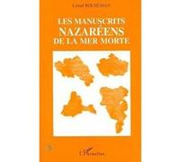 Les manuscrits nazaréens de la Mer Morte ROCHEMAN LIONEL (Auteur)