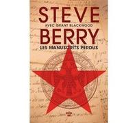 Les Manuscrits perdus Steve Berry (Auteur), Grant Blackwood (Auteur), Guillemette Franque (Traduction)