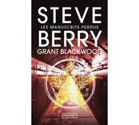 Les Manuscrits perdus Steve Berry (Auteur), Grant Blackwood (Auteur), Guillemette Franque (Traduction)