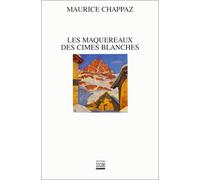 Les Maquereaux des cimes blanches précédé de "La Haine du passé"