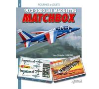 Les maquettes Matchbox : 1973-2000 - Jean-Christophe Carbonnel - Histoire Et Collections - broché - Essai