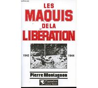 Les Maquis de la Libération: 1939-1944