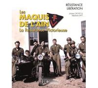 Les Maquis de l'Ain La résistance victorieuse - Jérôme Croyt - Histoire Et Collections - broché - Essai