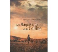 Les Maquisards De La Colline