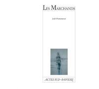 Joël Pommerat – Les Marchands – broché – Actes Sud-Papiers