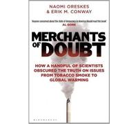 Les marchands de doute : comment une poignée de scientifiques ont masqué la vérité sur des questions allant de la fumée de tabac au réchauffement climatique