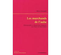 Les Marchands De L'aube - Ethnographie Et Theorie Du Commerce Aux Puces De Saint-Ouen