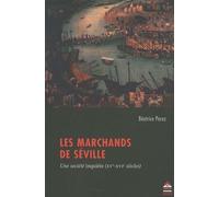 Les Marchands De Séville - Une Société Inquiète (Xve-Xvie Siècles)