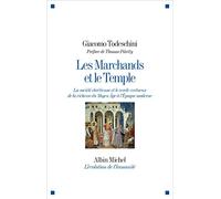 Les Marchands et le Temple Giacomo Todeschini (Auteur), Thomas Piketty (Préface), Ida Giordano (Traduction), Mathieu Arnoux (Traduction)