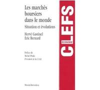 Les marchés boursiers dans le monde Herve GASTINEL (Auteur), Eric BERNARD (Auteur)