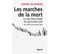 Les marches de la mort Traduit de l'hébreu par Nicolas Weill - Daniel Blatman - Fayard - broché - Etude