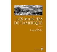 Les marches de l'Amérique - Lance Weller - Gallmeister - broché - Roman