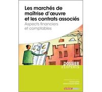 Les Marchés De Maîtrise D'oeuvre Et Les Contrats Associés - Aspects Financiers Et Comptables