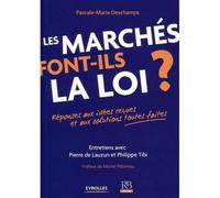 Les marchés font-ils la loi ? Réponses aux idées reçues et aux solutions toutes faites. - Pascale-Marie Deschamps - Revue Banque - broché - Etude