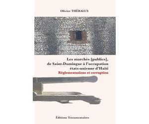 Les marchés [publics], de Saint-Domingue à l’occupation états-unienne d’Haïti : Règlementations et corruption