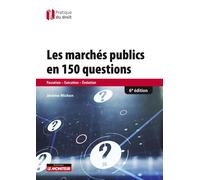 Les marchés publics en 150 questions Passation - Exécution - Evolution - Jérôme Michon - Le Moniteur - broché - Etude