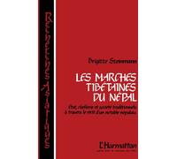 Les marches tibétaines du Népal Etats, chefferies et sociétés traditionnelles à travers le récit d'un notable népalais - Brigitte Steinmann - L'harmattan - broché - Livre