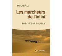 Les marcheurs de l'infini - Récits d'éveil intérieur