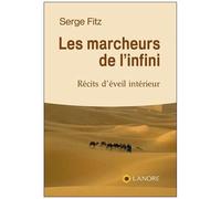 Les Marcheurs De L'infini - Récits D'éveil Intérieur