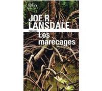 Les marécages Joe R. Lansdale (Auteur), Bernard Blanc (Traduction)