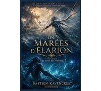 LES MARÉE D'ÉLARION TOME I: LE CHOC DES MONDES