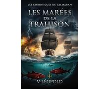 LES MARÉES DE LA TRAHISON: LES CHRONIQUES DE VALMARAN