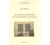 Les Marges À Drôleries Des Manuscrits Gothiques (1250-1350)