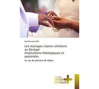 Les mariages islamo-chrétiens au Sénégal Implications théologiques et pastorales