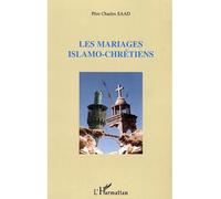 Les mariages islamo-chrétiens - Charles Saad - L'harmattan - broché - Etude