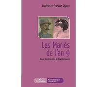 François Dijoux – Les mariés de l'an 9 – Deux destins dans la Grande Guerre – Roman – Broché