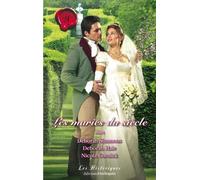 Les Mariés Du Siècle : Les noces d'un séducteur / L'alliance écossaise / La mariée en fuite