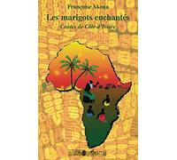 Les marigots enchantés: Contes de Côte d'Ivoire