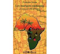 Les marigots enchantés Contes de Côte d'Ivoire - Françoise Akoua - L'harmattan - broché - Contes / Légendes