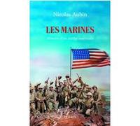 Nicolas Aubin – Les Marines – Histoire d'un mythe américain – Broché