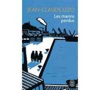 Les marins perdus Jean-Claude Izzo (Auteur)