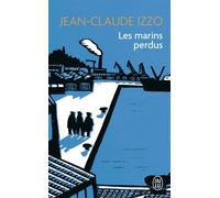 Les marins perdus - Jean-Claude Izzo - J'ai Lu - Poche - Roman