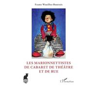 Les marionnettistes de cabaret de théâtre et de rue – L'Harmattan
