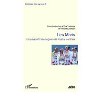 Les Maris, un peuple finno-ougrien de Russie centrale Un peuple finno-ougrien de Russie centrale - Vincent Lorenzini - L'harmattan - broché - Essai